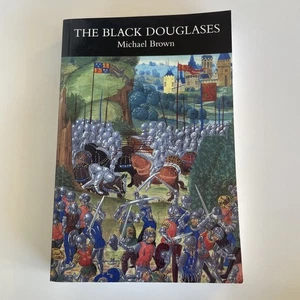 The Black Douglases Michael Brown Scottish Clan Medieval History Book - Imagen 1 de 12