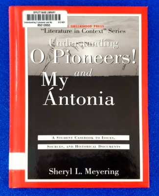 UNDERSTANDING O PIONEERS! AND MY ANTONIA HARDCOVER HISTORY FREE SHIPPING BOOK - Image 1 of 4
