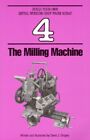 The Milling Machine (Build Your Own..., Gingery, David 
