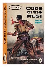 GREY, ZANE (1872-1939) Code of the West / [by] Zane Grey 1962 Paperback