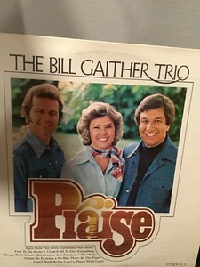 The Bill Gaither Trio- Praise - Picture 1 of 7