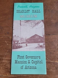 Sharlot Hall Museum 1st Governors Mansion & Capital, Prescott AZ 1960's Brochure - Picture 1 of 4