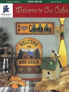 WELCOME TO OUR CABIN Debbie Crabtree Leanne Steele PB MOM AND ME Excellent - Picture 1 of 3