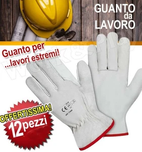 12 paia GUANTI DA LAVORO PELLE FIORE BOVINO 8-9-10-11-EDILIZIA FABBRO BRICOLAGE - Foto 1 di 4