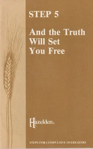 Step 5, And the Truth Shall Set You Free, LN, Steps for Compulsive Overeaters - Picture 1 of 1