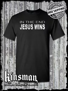 Camiseta In The End JESUS Wins / Catholic Christian God Faith - Imagen 1 de 11