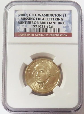 2007 MISSING EDGE LETTERING ERROR GEORGE WASHINGTON NGC BRILLIANT UNCIRCULATED - Image 1 of 2