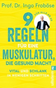 Ingo Froböse Froböse, Ingo/9 Regeln für eine Muskulatur, die gesund macht - Bild 1 von 8