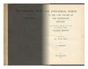 BAINES, TALBOT (1852-1927) The Industrial North in the Last Decade of the Ninete