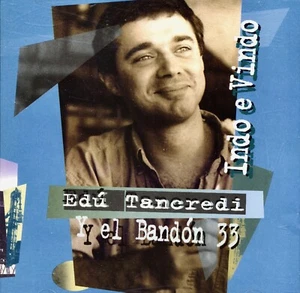 Edú Tancredi y el Bandon 33 - Indo e Vindo - 1996 VEE 901, Audio CD - Foto 1 di 2