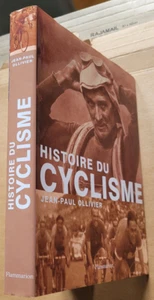 Histoire du cyclisme Jean-Paul OLLIVIER éd Flammarion 2003 - Picture 1 of 7