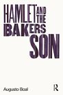 Hamlet and the Baker's Son My Life in Theatre and Politics 9780415229890