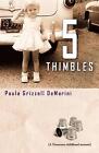 Livre de poche Five Thimbles par Paula Grizzell Demarini (anglais)