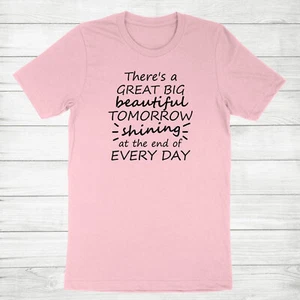 Beautiful Tomorrow Shirt Pooh Motivational T-Shirt Every Day Shinning At The End - Picture 1 of 13