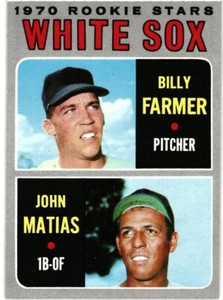 1970 TOPPS # 444 - CHICAGO WHITE SOX ROOKIE STARS - JOHN MATIAS & BILLY FARMER