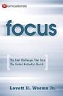 Focus: The Real Challenges That Face The United Methodist Church. H., Weems<|
