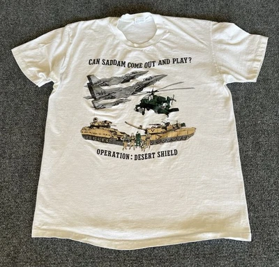 Operation Desert Shield VTG T Shirt “ Can Saddam Come Out And Play” White Large  - Image 1 of 4