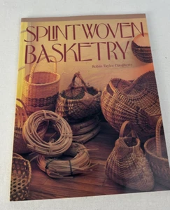 Splint Woven Basketry Paperback Robin T. Daugherty - Picture 1 of 7