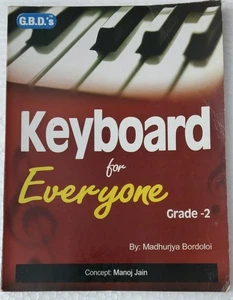 KEYBOARD FOR EVERYONE GRADE-2 MUSICAL INSTRUMENT BOOK BY MADHURJYA BORDOLOI - Picture 1 of 3
