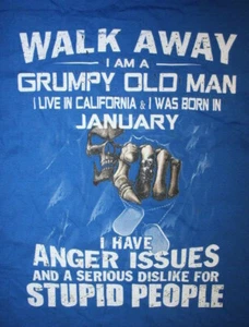 WALK AWAY-I'M GRUMPY OLD MAN I LIVE IN CALIFORNIA- BORN JANUARY T-Shirt L Blue - Picture 1 of 5
