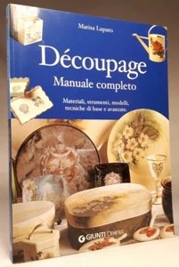 DÉCOUPAGE. MANUALE COMPLETO - MATERIALI,STRUMENTI,MODELLI,TECNICHE DI BASE - Picture 1 of 5