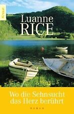 Wo die Sehnsucht das Herz berührt de Rice, Luanne | Livre | état très bon