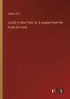 Josiah in New York; or, A coupon from the Fresh Air Fund by James Otis Paperback