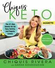 Chiquis Keto: The 21-Day Starter Kit for Taco, Tortilla, and Tequila Lovers: New