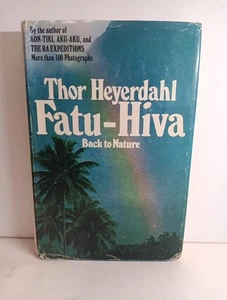 FATU-HIVA Back To Nature by Thor Heyerdahl 1974 Hard Cover Book Club Edition - Picture 1 of 5