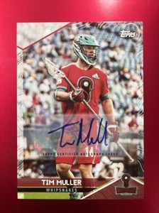 2022 Topps PLL Premier Lacrosse League TIM MULLER Auto, Whipsnakes 👀🐍🥍🔥