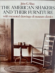 AMERICAN SHAKERS AND THEIR FURNITURE By John G. Shea - Hardcover Mint Condition - Picture 1 of 8