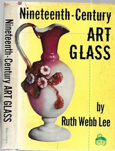 Nineteenth-Century Art Glass. by Ruth Webb Lee. N.Y. 1957. in dustjacket. illus. - Picture 1 of 2