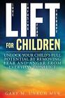 Lift For Children Unlock Your Chil Unruh Msw Gary