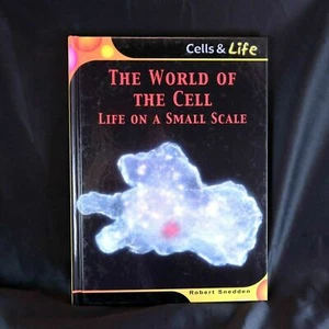 THE WORLD OF THE CELL Life On A Small Scale Robert Snedden  - Picture 1 of 3