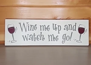 Wine Me Up And Watch Me Go 16 x 5 Zoll Wandrelief Weinliebhaber Geschenk Made in USA - Bild 1 von 9