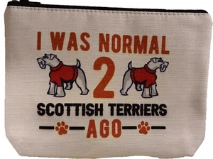 Scottie Cosmetic Bag " I Was Normal 2 Scottish Terriers Ago " Makeup Bag - Picture 1 of 6