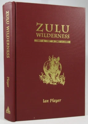 SIGNED LIMITED ED "Zulu Wilderness: Shadow and Soul" Ian Player 1998 Hardback - Image 1 of 4