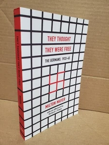 They Thought They Were Free: The Germans, 1933–45 Milton Mayer PB New - Imagen 1 de 7