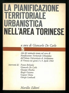 La pianificazione territoriale urbanistica nell'area torinese De Carlo Marsilio - Picture 1 of 1