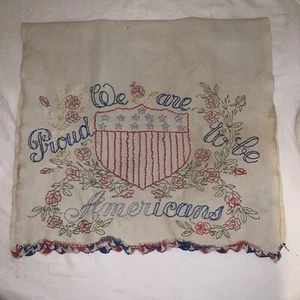 Antique LINEN Embroidered With Crocheted Edges “Proud To Be Americans” - Picture 1 of 12