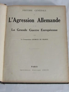 03E2 Raro Libro Guerra 14/18 - DE Agresión Alemán por Georges de France 1916 - Imagen 1 de 12