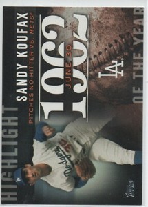 2015 Topps HIGHLIGHT OF THE YEAR #46 Sandy Koufax Los Angeles Dodgers insert 17