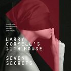 LARRY ( LARRY) (CORYELL'S) (11TH) (HOUSE CORYELL - SEVEN SECRETS NEW CD