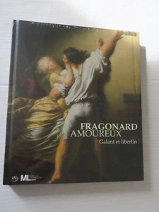 FRAGONARD AMOUREUX : GALANT ET LIBERTIN -- LIVRE NEUF - MUSEE DU LUXEMBOURG - Foto 1 di 2