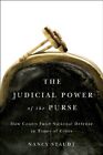 THE JUDICIAL POWER OF THE PURSE: HOW COURTS FUND NATIONAL By Nancy Staudt *Mint*