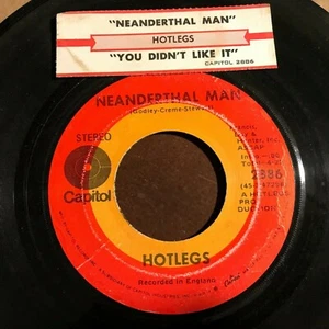 Hotlegs Neanderthal Man / You Didn't Like It  45 VG+ jukebox strip - Bild 1 von 1
