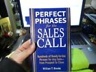 Perfect Phrases for the Sales Call by Bill Brooks