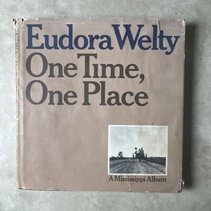 One Time, One Place A Mississippi Album HC Book By Eudora Welty Clipped DJ 1971 - Picture 1 of 12