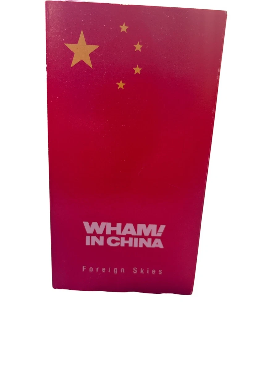 WHAM! IN CHINA Foreign Skies [VHS]WHAM! In China, “Foreign Skies