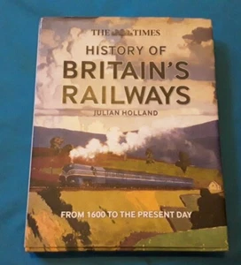 DIE ZEITGESCHICHTE DER BRITISCHEN EISENBAHNEN VON JULIAN HOLLAND 1. AUFL 2015. - Bild 1 von 12